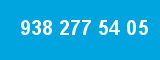 938 277 54 05